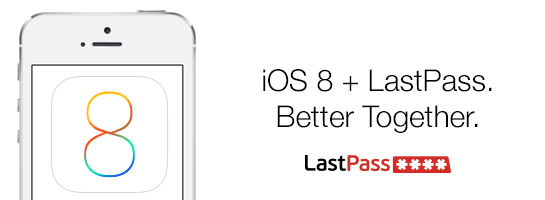 Get LastPass for iOS 8 Today!