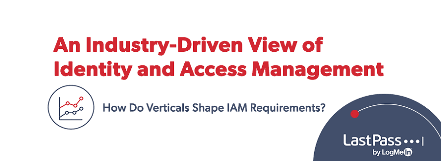 New Research Finds Industry Requirements Shape Identity and Access Management Strategies