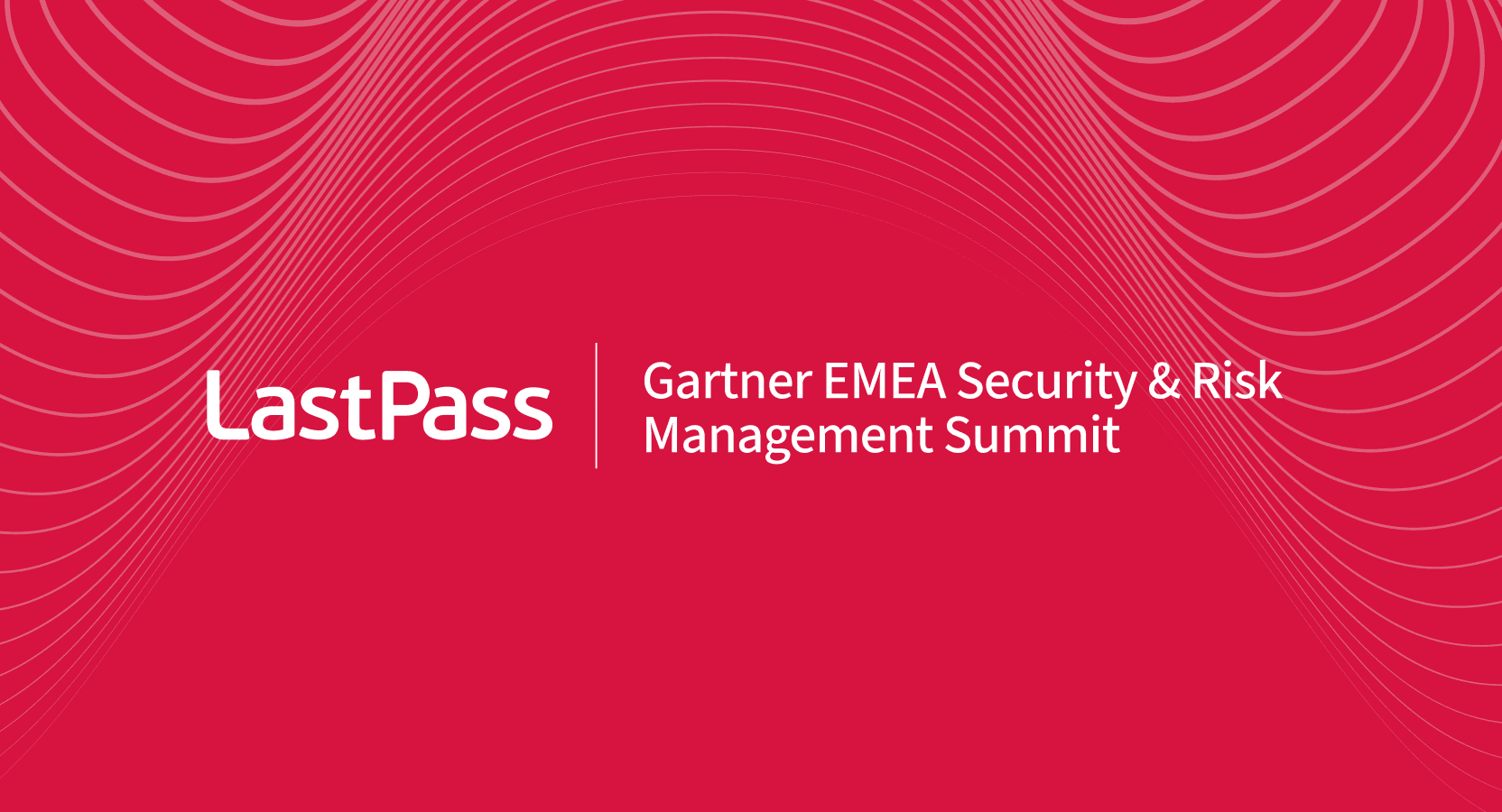 Cover Image for Join LastPass at Gartner Security & Risk Management Summit 2024