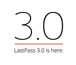 LastPass 3.0 Is Here: New Design, New Features!