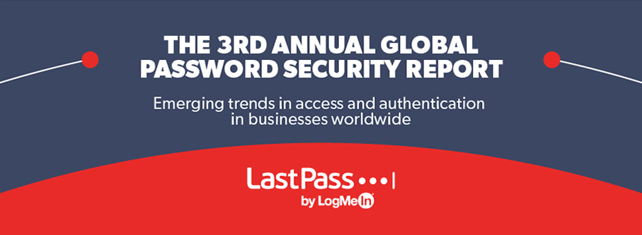 Introducing the 3rd Annual Global Password Security Report by LastPass