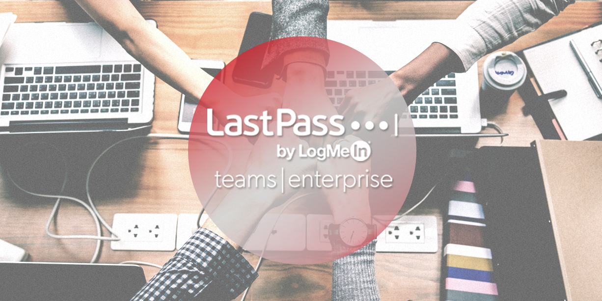 Why You Need LastPass at Work, Too