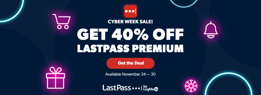 Secure Your Holidays with Our LastPass Cyber Week Deal